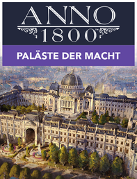 Anno 1800: Paläste der Macht, Anno 1800: Paläste der Macht