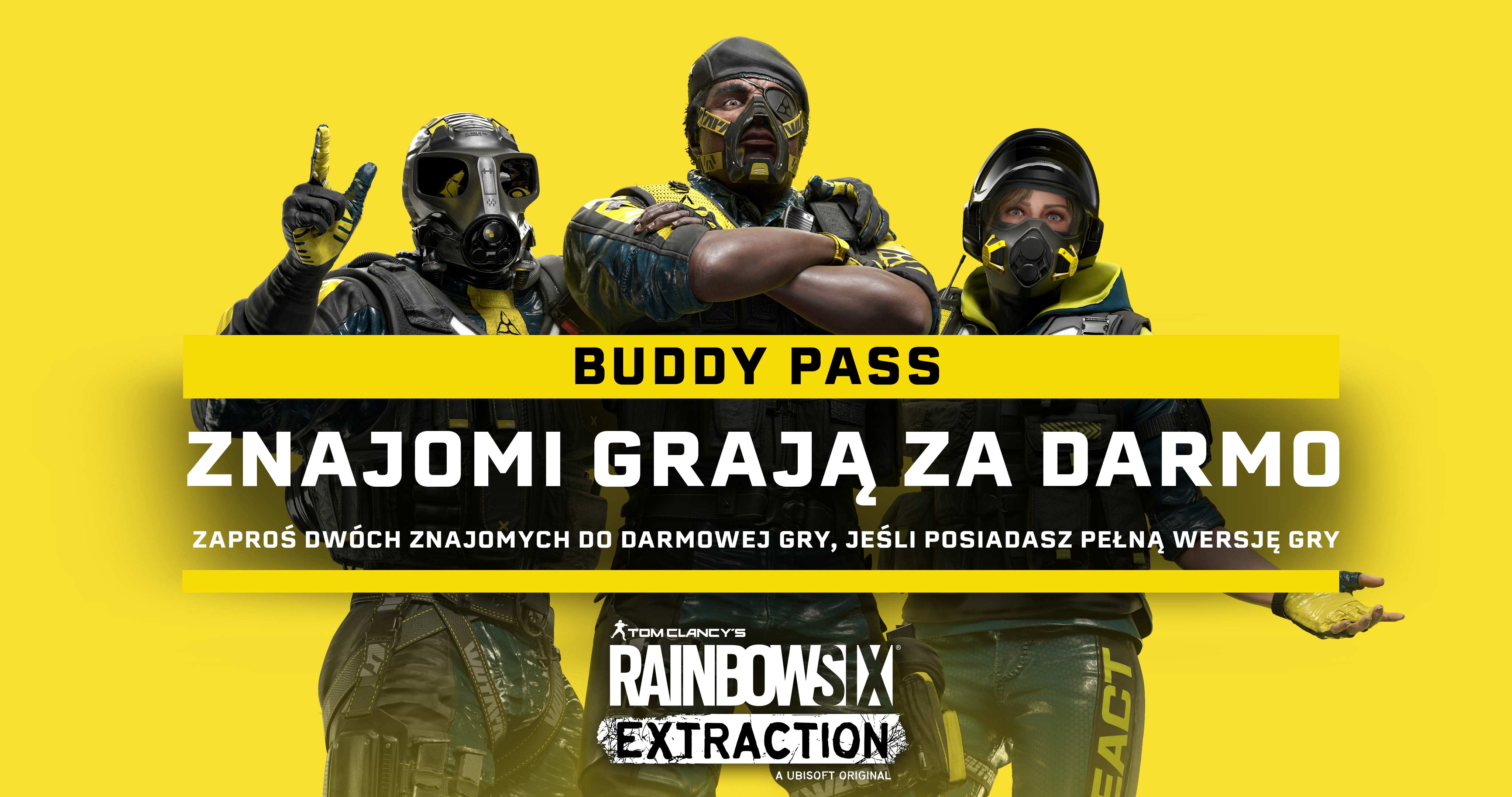 Buddy Pass jest dołączana do każdej kopii pełnej wersji gry Rainbow Six Extraction. Możesz dzięki niej cieszyć się wspólną grą z dwójką przyjaciół na dowolnej platformie przez 14 dni, nawet jeśli nie posiadają oni gry.
